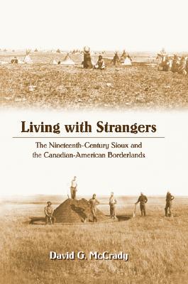 【预售】Living with Strangers: The Nineteenth-Century Sioux