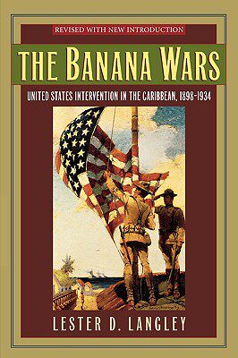 【预售】The Banana Wars: United States Intervention in the