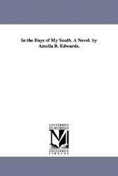 【预售】In the Days of My Youth. a Novel. by Amelia B.