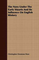 【预售】The Navy Under the Early Stuarts and Its Influence