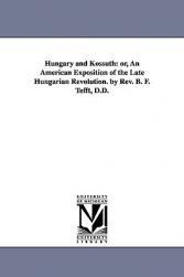 【预售】Hungary and Kossuth: Or, an American Exposition of
