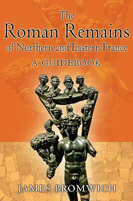 【预售】The Roman Remains of Northern and Eastern France