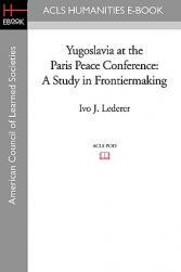 【预售】Yugoslavia at the Paris Peace Conference: A Study in