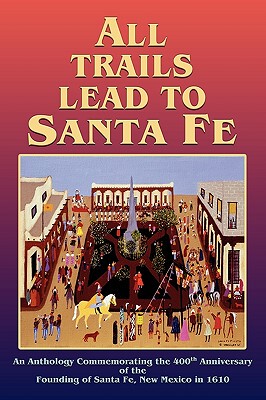 【预售】All Trails Lead to Santa Fe (Hardcover)