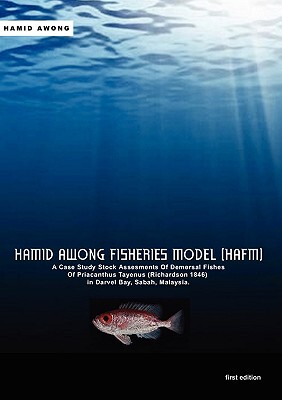 【预售】Hamid Awong Fisheries Model (Hafm): A Case Study