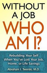 【预售】Without a Job, Who Am I?: Rebuilding Your Self When