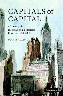 【预售】Capitals of Capital: A History of International