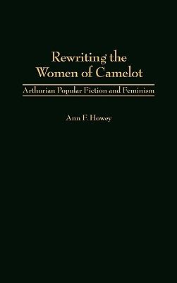 【预售】Rewriting the Women of Camelot: Arthurian Popular