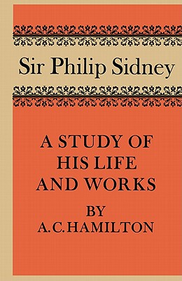 【预售】Sir Philip Sidney: A Study of His Life and Works