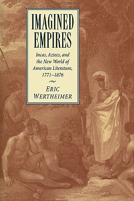 【预售】Imagined Empires: Incas, Aztecs, and the New World
