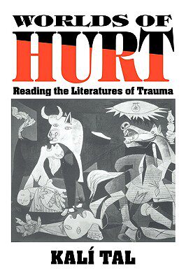 【预售】Worlds of Hurt: Reading the Literatures of Trauma