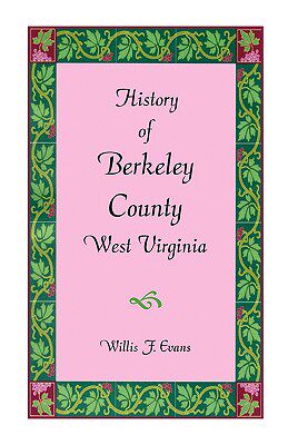 【预售】History of Berkeley County, West Virginia