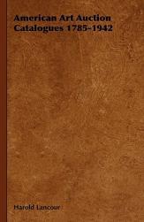 【预售】American Art Auction Catalogues 1785-1942