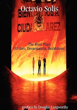 【预售】Octavio Solis: The River Plays (El Otro