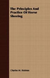 【预售】The Principles and Practice of Horse Shoeing