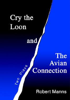 【预售】Cry the Loon and the Avian Connection: Two Plays
