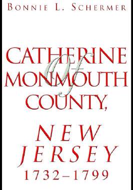 【预售】Catherine of Monmouth County, New Jersey: 1732-1799