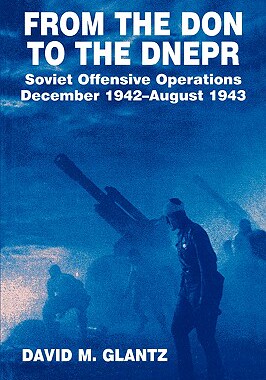 【预售】From the Don to the Dnepr: Soviet Offensive