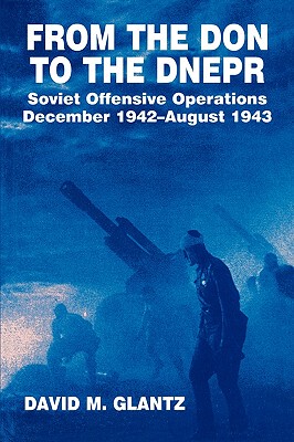 【预售】From the Don to the Dnepr: Soviet Offensive