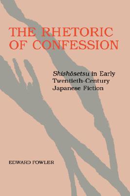 【预售】The Rhetoric of Confession: Shishosetsu in Early