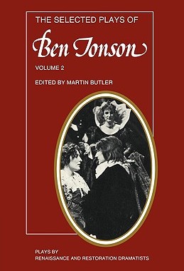 【预售】The Selected Plays of Ben Jonson: Volume 2: The