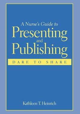 【预售】A Nurse's Guide to Presenting and Publishing: Dare