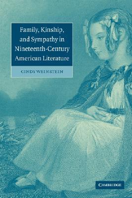 【预售】Family, Kinship, and Sympathy in Nineteenth-Century