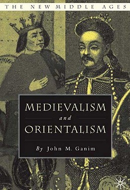 【预售】Medievalism and Orientalism: Three Essays on