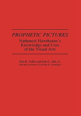 【预售】Prophetic Pictures: Nathaniel Hawthorne's Knowledge