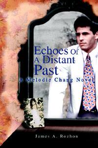 【预售】Echoes of a Distant Past: A Melodie Chang Novel