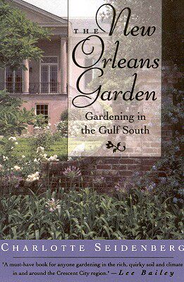 【预售】The New Orleans Garden: Gardening in the Gulf South