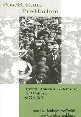 【预售】Post-Bellum, Pre-Harlem: African American Literature