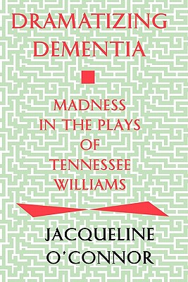 【预售】Dramatizing Dementia: Madness in the Plays of