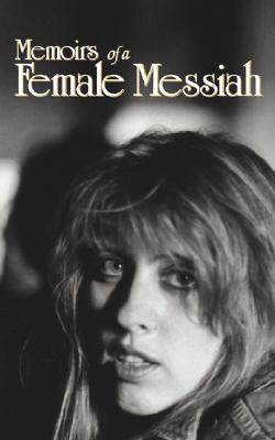【预售】Memoirs of a Female Messiah: The Story of Me