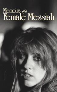 【预售】Memoirs of a Female Messiah: The Story of Me