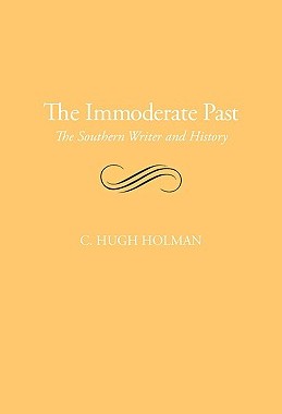 【预售】The Immoderate Past: The Southern Writer and