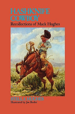 【预售】Hashknife Cowboy: Recollections of Mack Hughes