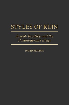 【预售】Styles of Ruin: Joseph Brodsky and the Postmodernist