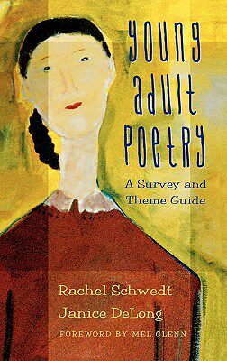 【预售】Young Adult Poetry: A Survey and Theme Guide
