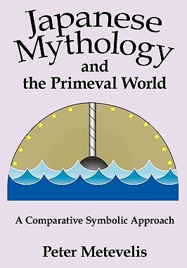 【预售】Japanese Mythology and the Primeval World: A