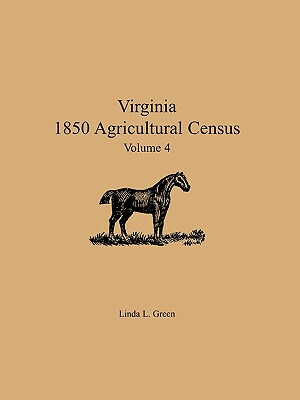 【预售】Virginia 1850 Agricultural Census, Volume 4