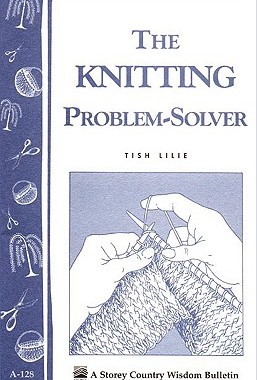 【预售】The Knitting Problem Solver: Storey's Country Wisdom