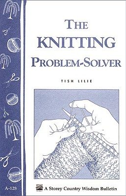 【预售】The Knitting Problem Solver: Storey's Country Wisdom