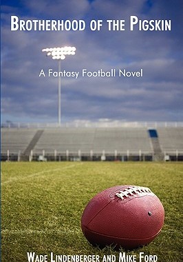 【预售】Brotherhood of the Pigskin: A Fantasy Football