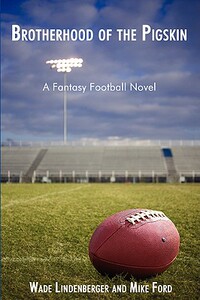 【预售】Brotherhood of the Pigskin: A Fantasy Football