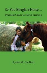【预售】So You Bought a Horse. Practical Guide to Horse