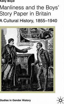【预售】Manliness and the Boys' Story Paper in B: A Cultural