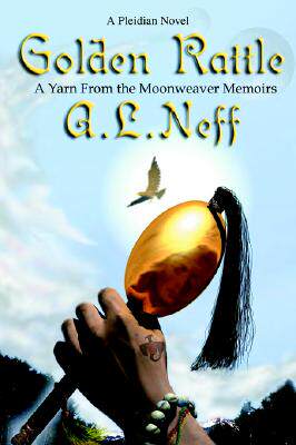 【预售】Golden Rattle: A Yarn from the Moonweaver Memoirs
