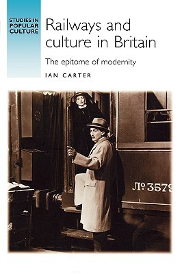 【预售】Railways and Culture in Britain: The Epitome of
