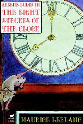 【预售】Arsene Lupin in the Eight Strokes of the Clock